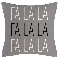 CUSHION DECORATIVE 16″x16″ “FA LA LA” GRAY/WHITE/BLACK