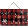 MDF WALL DECOR 16″X9″ 1 LED BABY IT’S COLD OUTSIDE PRNT ON RED/ BLK BUFFALO PLAID (TMR)