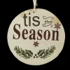 ORN WOODEN DICS 4″ NATURAL “TIS THE SEASON”