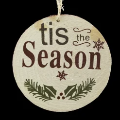 ORN WOODEN DICS 4″ NATURAL “TIS THE SEASON”