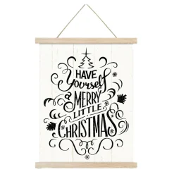 WALL SCROLL “AVE YOURSELF A MERRY LITTLE CHRISTMAS” 15.5″x19.5″