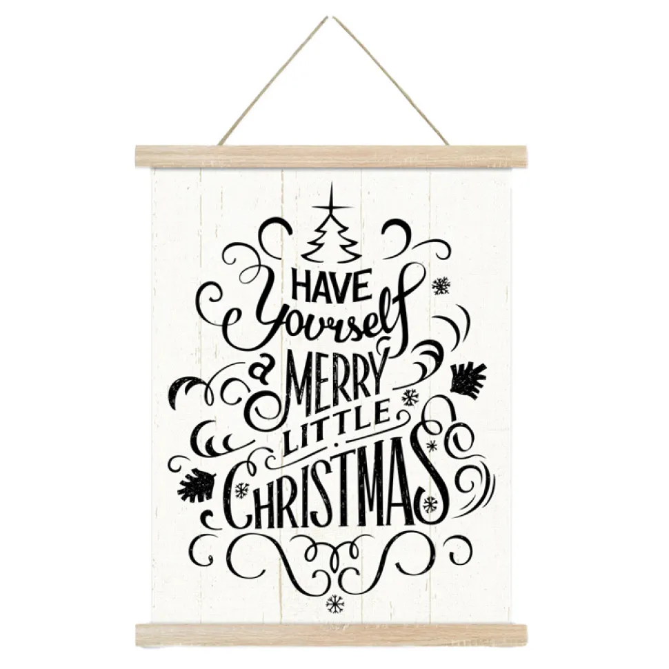 WALL SCROLL “AVE YOURSELF A MERRY LITTLE CHRISTMAS” 15.5″x19.5″