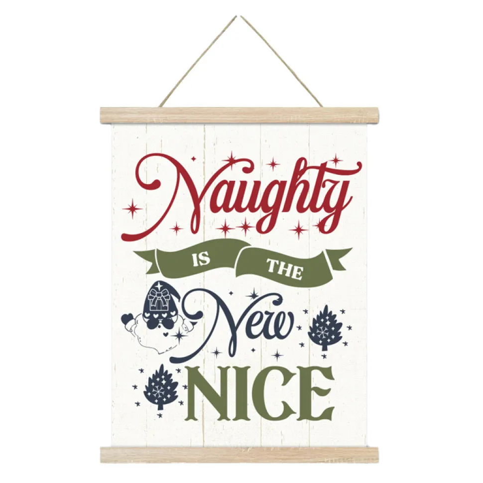 WALL SCROLL “NAUGHTY IS THE NEW NICE” 15.5″x19.5″